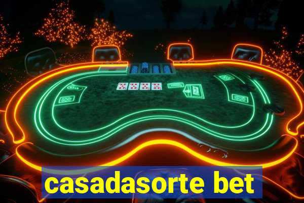 casadasorte bet